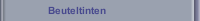 Beuteltinten